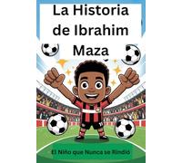 La Historia de Ibrahim Maza: El Niño que Nunca se Rindió