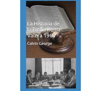 La Historia de la Biblia Reina-Valera 1960