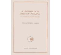 La Historia De La Llengua Catalana: La Construccio: Dun Discurs