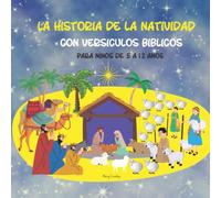La Historia de la Natividad: con versículos bíblicos, para niños de 5 a 12 años