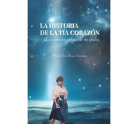 La historia de la tía corazón: Los consejos sabios de mi padre