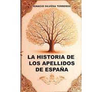 LA HISTORIA DE LOS APELLIDOS DE ESPAÑA