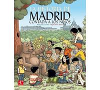Historia De Madrid Contada A Los Niños