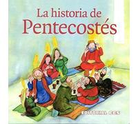 La Historia de Pentecostés: Una historia del Nuevo Testamento: 19