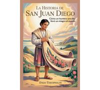 LA HISTORIA DE SAN JUAN DIEGO (La Palabra Católica)