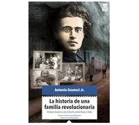 La historia de una familia revolucionaria: Antonio Gramsci y los Schucht, entre Italia y Rusia: 5 (MECANOCLASTIA)