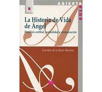 La Historia de vida de Ángel.Parálisis cerebral,normalidad y comunicación