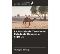 La Historia de Yewa en el Estado de Ogun en el Siglo 20