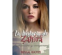 La Historia de Zahira: Seducción y Venganza: 3 (Hermanas Sfeir)