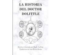 LA HISTORIA DEL DOCTOR DOLITTLE: Traducción de Ines Elvira Rocha