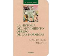 La historia del movimiento obrero de las hormigas: Antología de Juan Carlos Mestre (Ut pictura poesis)