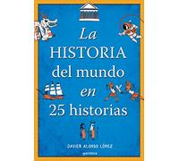 La historia del mundo en 25 historias (No ficción ilustrados)