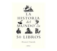 La Historia del Mundo En 50 Libros / A Short History of the World in 50 Books