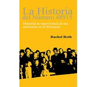 La historia del numero 48915: Memorias de supervivencia de una adolescente en el Holocaust