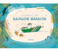 La historia del Rainbow Warrior | Rocío Martínez