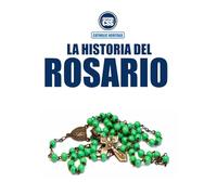 LA HISTORIA DEL ROSARIO - Oración, Tradición y Herencia Espiritual (CATHOLIC HERITAGE)