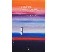 La Historia. El Relato Del Pasado
