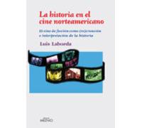 La Historia En El Cine Norteamericano (el Cine De Ficcion Como (r E) C