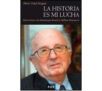 La Historia Es Mi Lucha: Entrevistas Con Dominique Bourel Y Helen E Mo