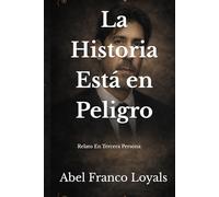 La Historia Está en Peligro: Relato En Tercera Persona