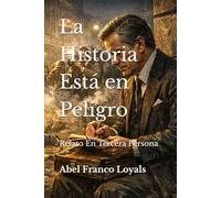 La Historia Está en Peligro: Relato En Tercera Persona