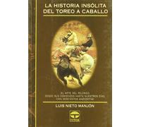 La historia insólita de toreo a caballo