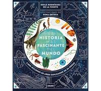 La historia más fascinante del mundo: Historia de la tierra comprimida en un reloj (No ficción infantil)