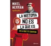 La Historia No Es La Que Es