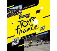 La historia oficial del Tour de Francia. Edición 2023: Revisada y actualizada (SIN COLECCION)