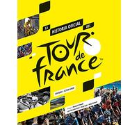 La historia oficial del tour de Francia (SIN COLECCION)