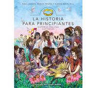 La Historia Para Principiantes: Historias Bíblicas Ilustradas: Libro de Historias Biblicas / A Storybook Bible
