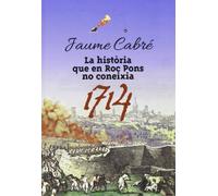 La Història Que En Roc Pons No Coneixia: 1714: 76 (Narrativa Singular)