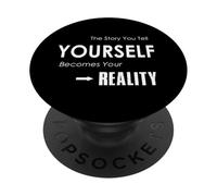 La Historia Que te Cuentas se Convierte en tu Realidad PopSockets PopGrip Adhesivo