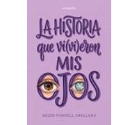 La Historia Que Vi(vi)eron Mis Ojos