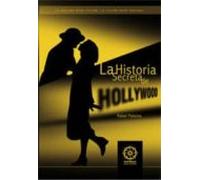 La Historia Secreta De Hollywood: La Realidad Hecha Ficcion La F Iccio