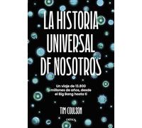 La historia universal de nosotros: Un viaje de 13.800 millones de años, desde el Big Bang hasta ti (Drakontos)