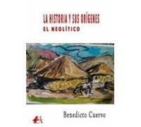 La Historia Y Sus Origenes. El Neolitico