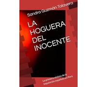 LA HOGUERA DEL INOCENTE: La primera víctima de la Inquisición española en Perú