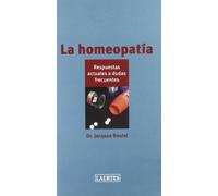 La homeopatía: Respuestas actuales a dudas frecuentes (Fuera de colección)