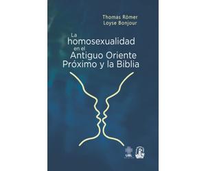 La homosexualidad en el Antiguo Oriente Próximo y la Biblia