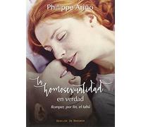 La Homosexualidad En Verdad: Romper Por Fin El Tabú