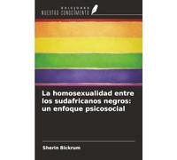 La homosexualidad entre los sudafricanos negros: un enfoque psicosocial