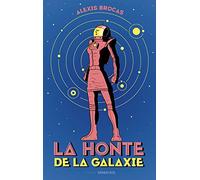 La honte de la galaxie