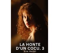 La Honte d'un Cocu. 3: Nouvelle Érotique de Sexe Tabou pour Adultes: 994