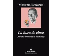 La hora de clase: Por una erótica de la enseñanza: 504 (Argumentos)