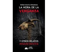 La hora de la venganza: y otros relatos inquietantes: 144 (Narrativa)