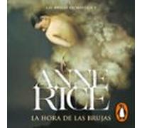 La Hora De Las Brujas (las Brujas De Mayfair 1) (audiolibro)