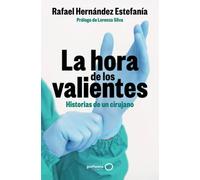 La hora de los valientes: Historias de un cirujano (Varios)