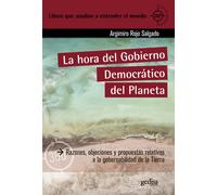 La hora del Gobierno Democrático del Planeta. | Argimiro Rojo Salgado