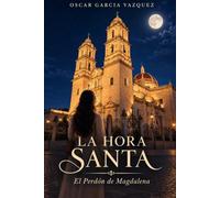 La Hora Santa: El Perdon de Magdalena